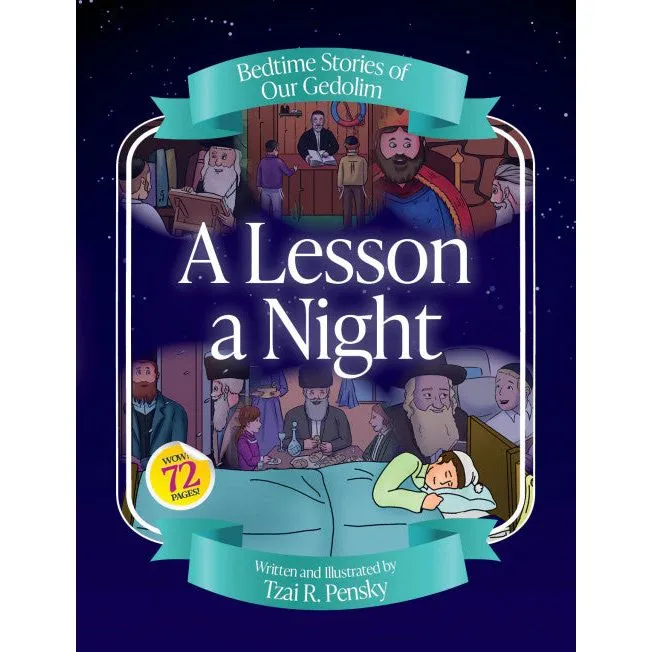 A Lesson a Night - Bedtime Stories of Our Gedolim by Tzai R. Pensky