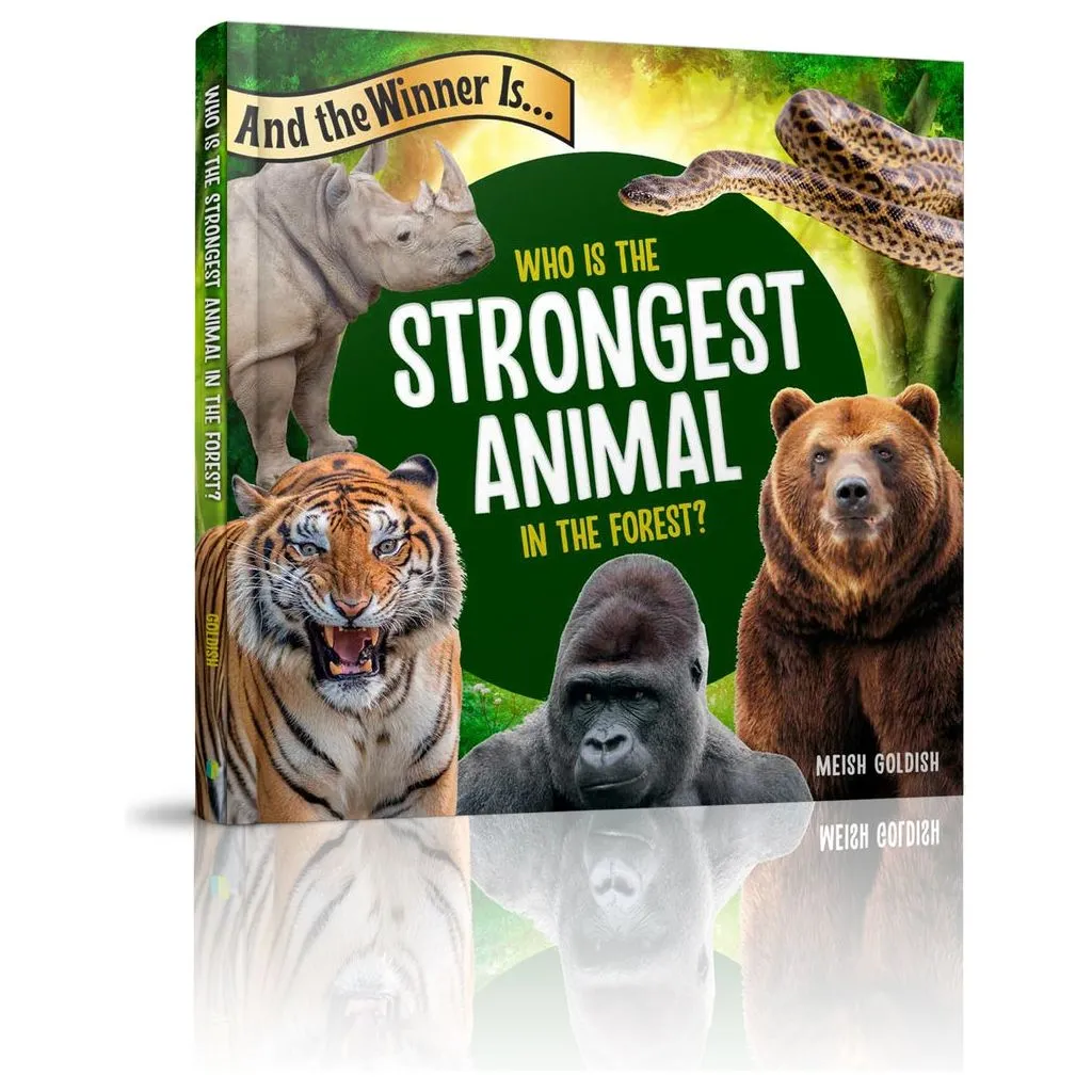 And the Winner Is...Who Is the Strongest Animal in the Forest? By Meish Goldish Grade 3 Lev O